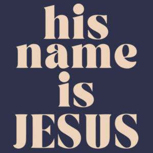 ADULT His name is JESUS - TEE Classic Design